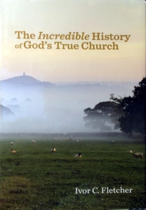 The Incredible History of God's True Church