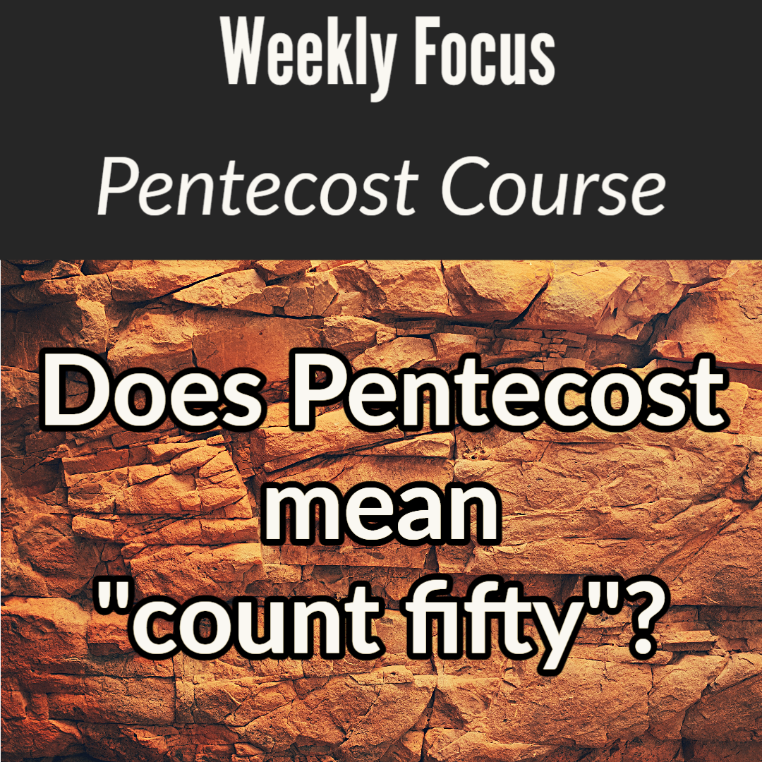 Weekly Focus - Pentecost--What Does it Mean_-1